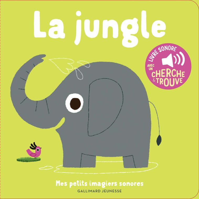 LA JUNGLE - DES SONS A ECOUTER, DES IMAGES A REGARDER - Marion Billet - GALLIMARD JEUNE