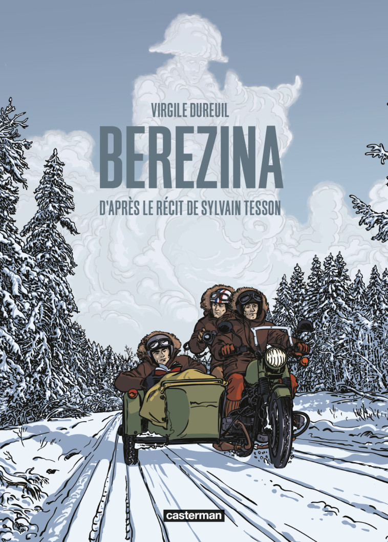 BEREZINA - Virgile Dureuil, Sylvain Tesson,  VIRGILE DUREUIL / SYLVAIN TESSON - CASTERMAN