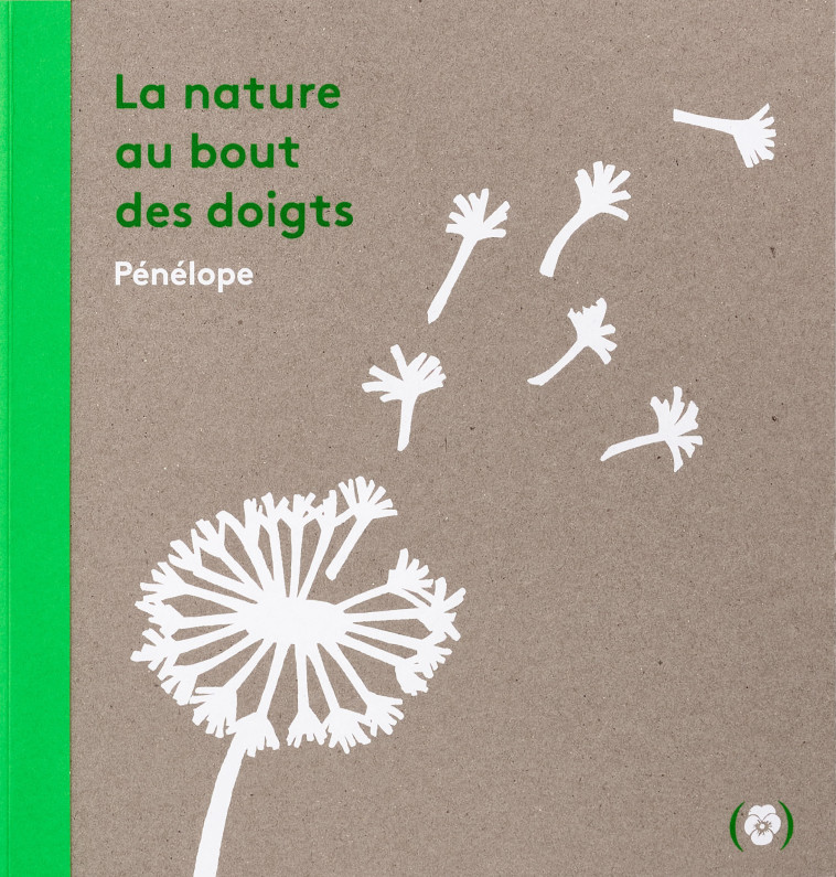 La nature au bout des doigts -  PENELOPE - GRANDES PERSONN