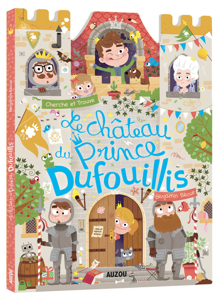 LE CHATEAU DU PRINCE DUFOUILLIS - Benjamin Bécue - AUZOU