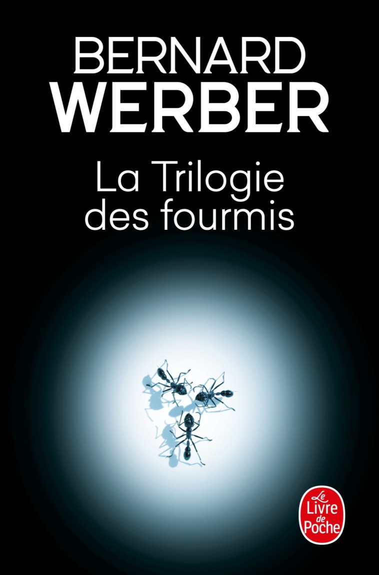 LA TRILOGIE DES FOURMIS - Bernard Werber - LGF