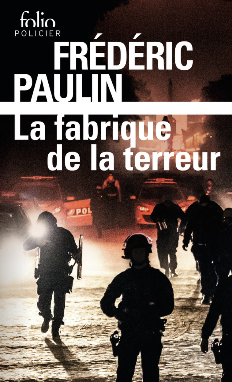 LA FABRIQUE DE LA TERREUR - Frédéric Paulin - FOLIO