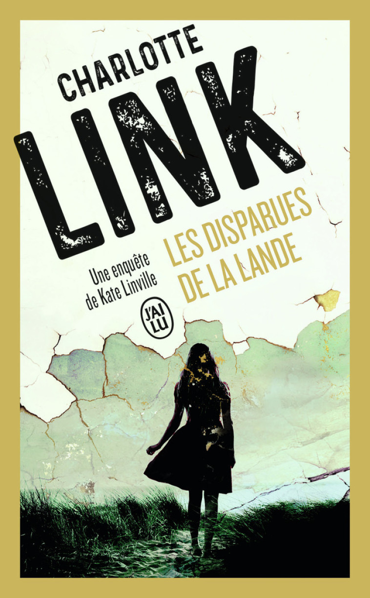 Les disparues de la Lande - Charlotte Link, Corinna Gepner - J'AI LU