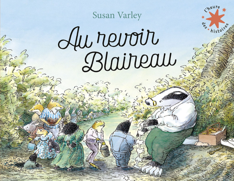 AU REVOIR BLAIREAU - Susan Varley, Marie Saint-Dizier, Raymond Farré - GALLIMARD JEUNE