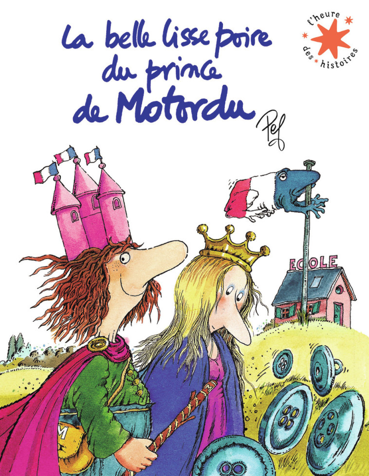 LA BELLE LISSE POIRE DU PRINCE DE MOTORDU -  PEF - GALLIMARD JEUNE