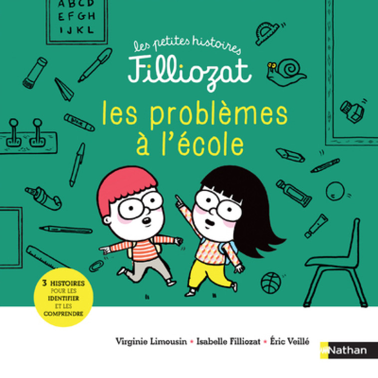 LES PETITES HISTOIRES FILLIOZAT - TOME 6 PROBLEMES A L-ECOLE ! - VOL06 - Isabelle Filliozat, Virginie Limousin, Éric Veillé - NATHAN