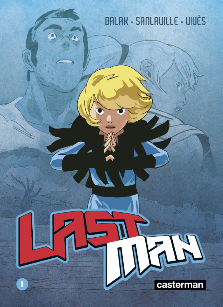 LASTMAN - VOL01 - Michaël Sanlaville, Bastien Vivès,  Balak,  BALAK / MICHAEL SANLAVILLE / BASTIEN VIVES - CASTERMAN