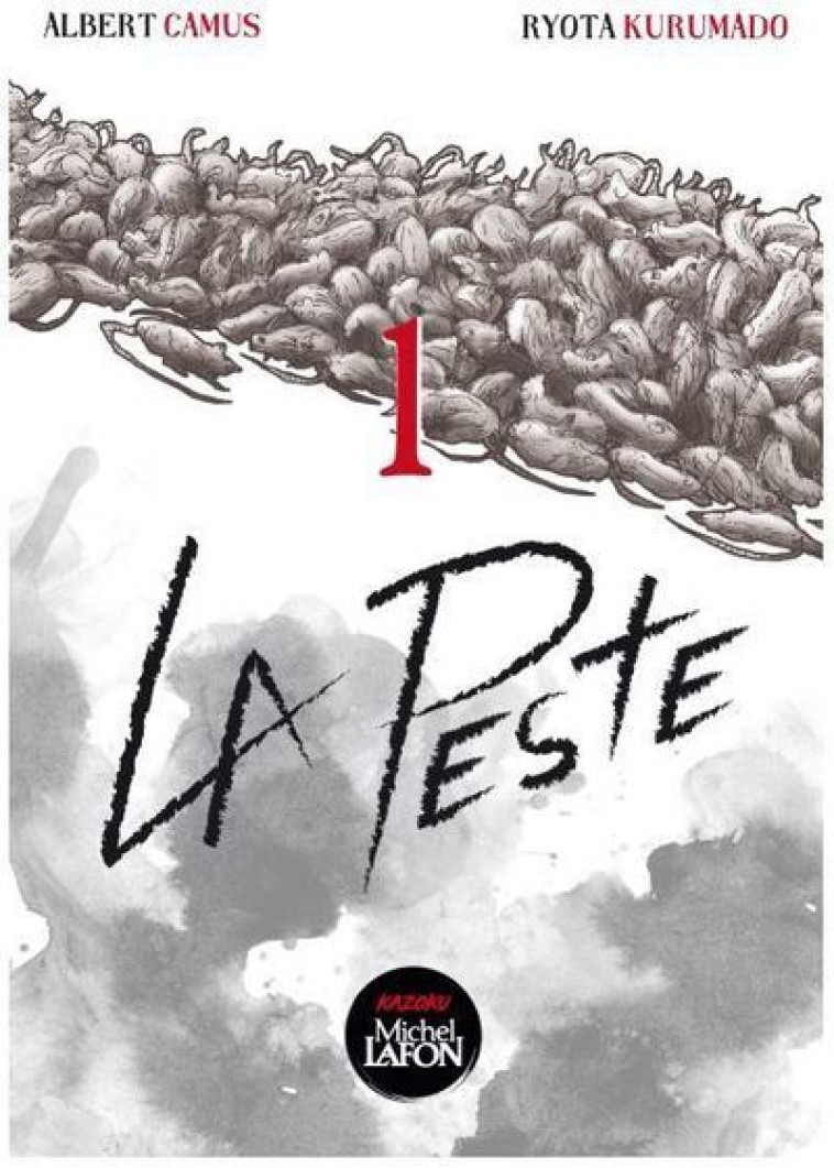 LA PESTE - TOME 1 - VOL01 - Ryota Kurumado, Albert Camus, Mineo Miyazaki, Fabrice Buon - KAZOKU