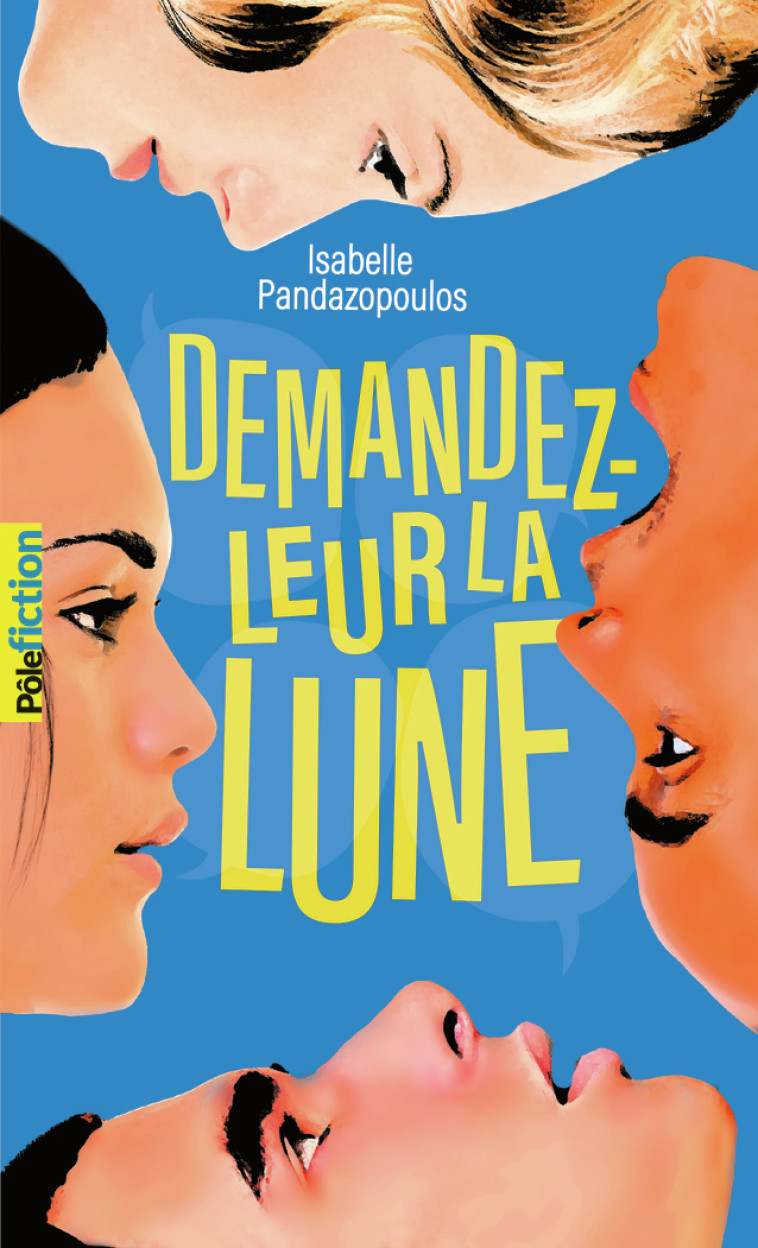 DEMANDEZ-LEUR LA LUNE - Isabelle Pandazopoulos - GALLIMARD JEUNE