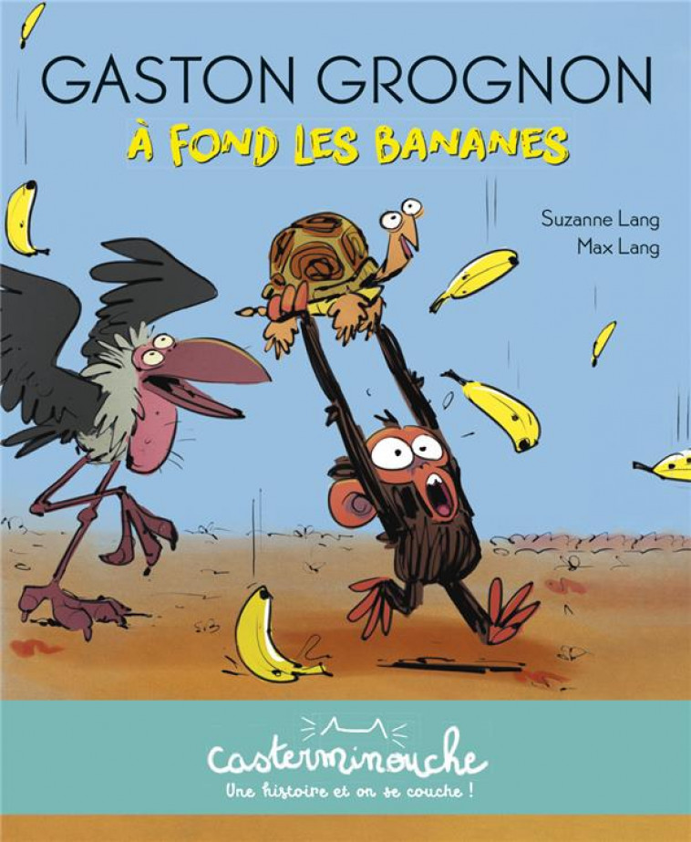 GASTON GROGNON - A FOND LES BANANES - LANG - CASTERMAN