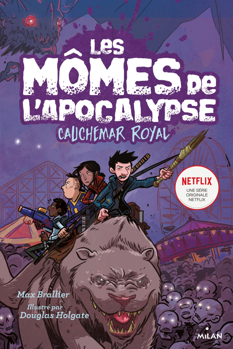 LES MOMES DE L-APOCALYPSE, TOME 03 - CAUCHEMAR ROYAL - Samuel Loussouarn, Max Brallier, Douglas Holgate - MILAN