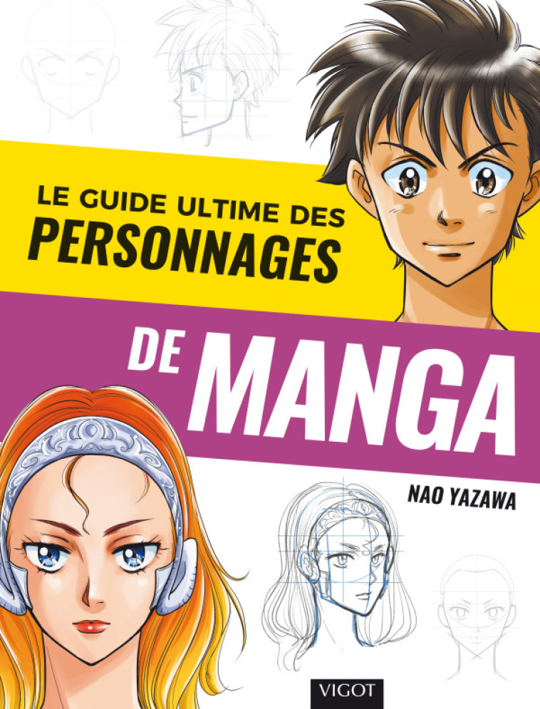 LE GUIDE ULTIME DES PERSONNAGES DE MANGA - Nao Yazawa - VIGOT