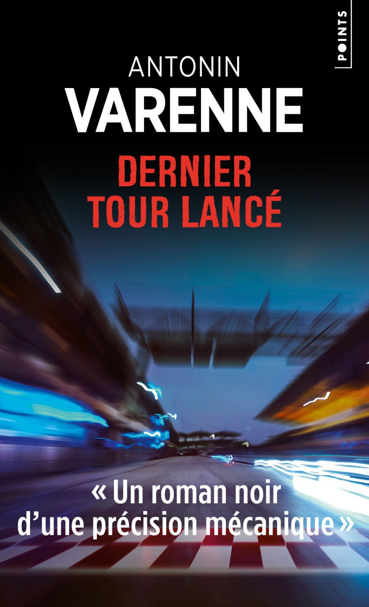 Dernier tour lancé - Antonin Varenne - POINTS