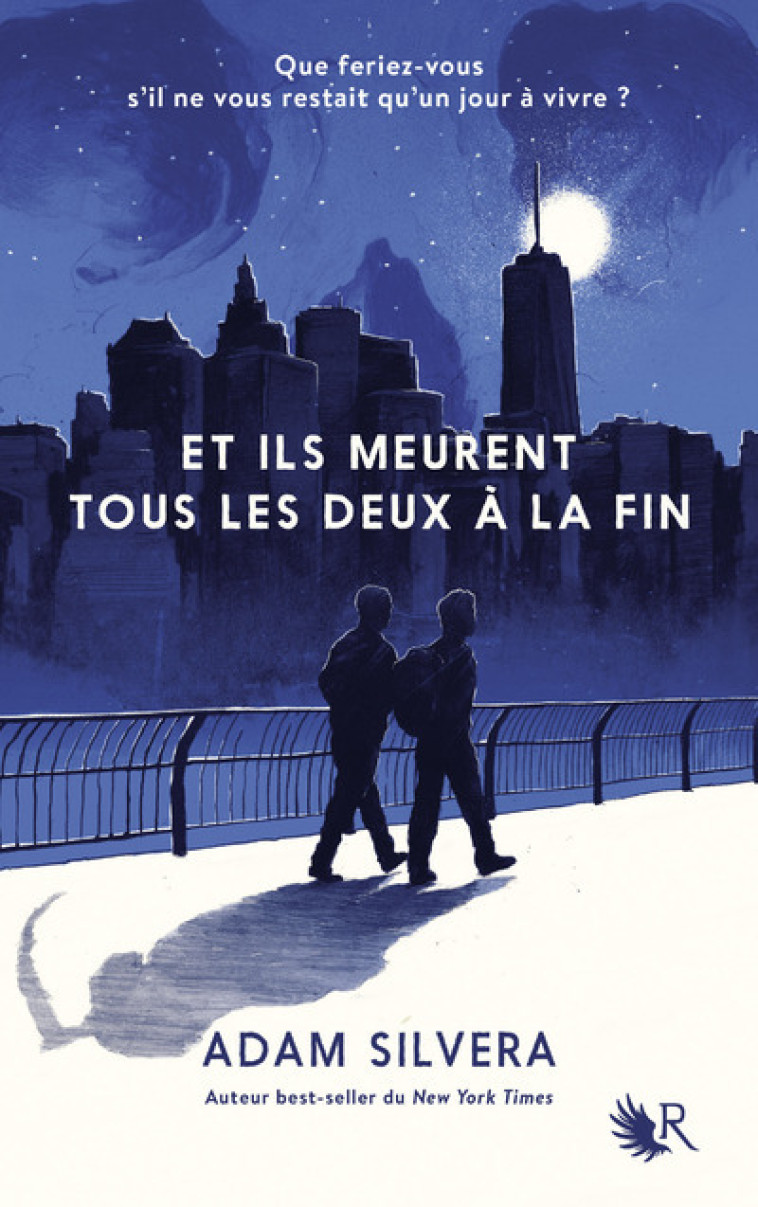 ET ILS MEURENT TOUS LES DEUX A LA FIN - Adam Silvera, Constance de Mascureau - ROBERT LAFFONT