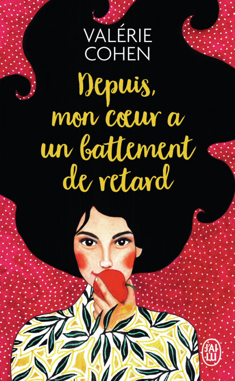 Depuis, mon coeur a un battement de retard - Valérie Cohen - J'AI LU