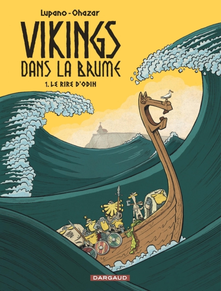 VIKINGS DANS LE BRUME - VIKINGS DANS LA BRUME - TOME 1 - VIKINGS DANS LA BRUME - Lupano Wilfrid Lupano Wilfrid, Ohazar Ohazar,  Lupano Wilfrid,  Ohazar - DARGAUD