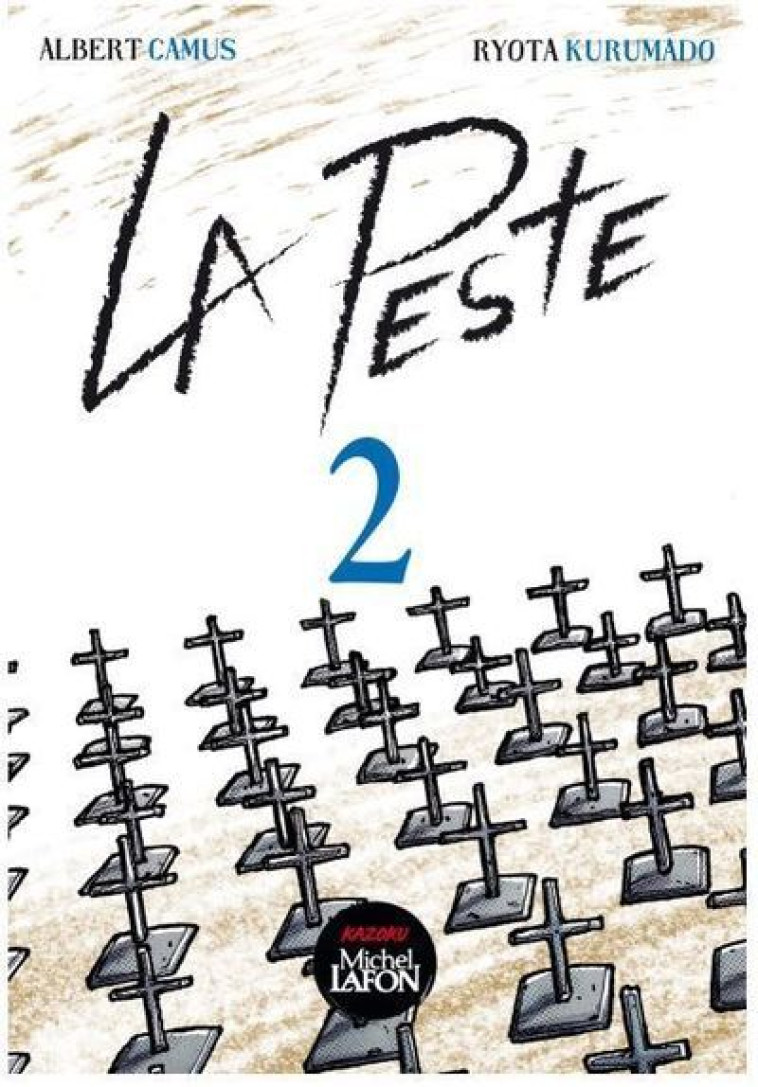 LA PESTE - TOME 2 - VOL02 - Ryota Kurumado, Albert Camus, Mineo Miyazaki, Fabrice Buon - KAZOKU