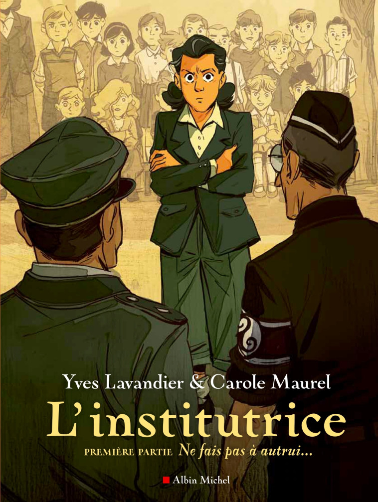 L-INSTITUTRICE - 1ERE PARTIE : NE FAIS PAS A AUTRUI... - Yves Lavandier - ALBIN MICHEL