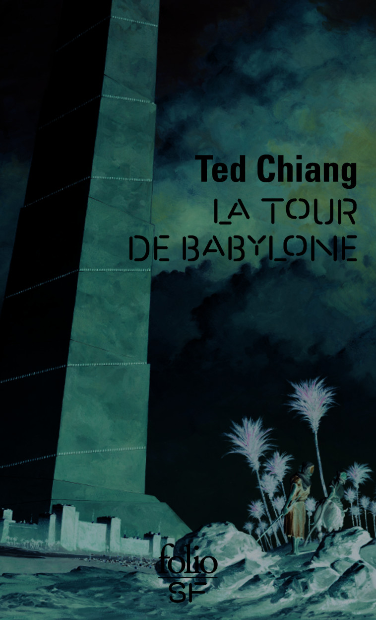 LA TOUR DE BABYLONE - CHIANG TED - FOLIO