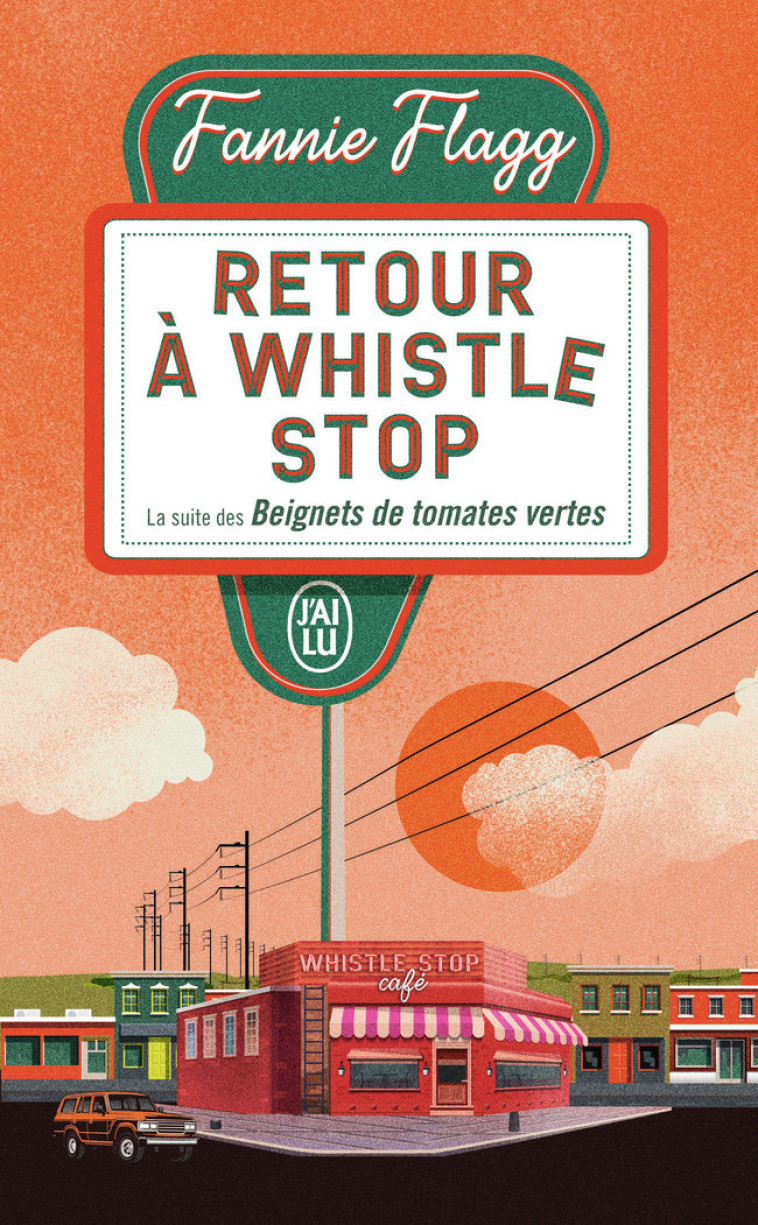 Retour à Whistle Stop - Fannie Flagg, Jean-Luc Piningre - J'AI LU