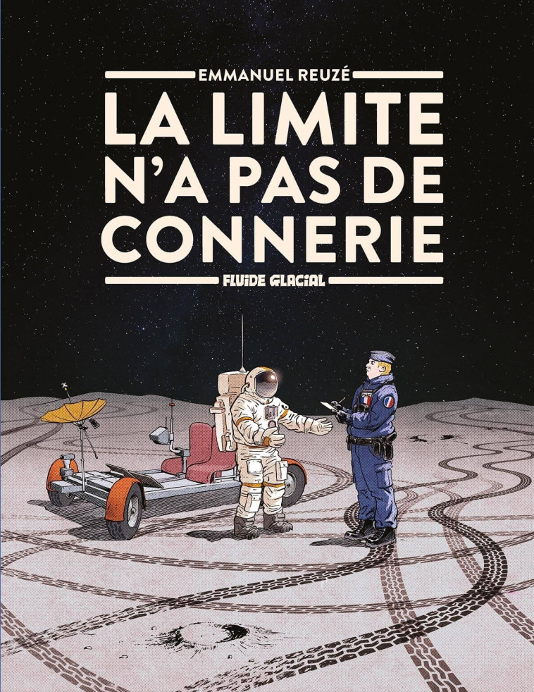 LA LIMITE N-A PAS DE CONNERIE - T01 - LA LIMITE N-A PAS DE CONNERIE - Emmanuel REUZÉ - FLUIDE GLACIAL