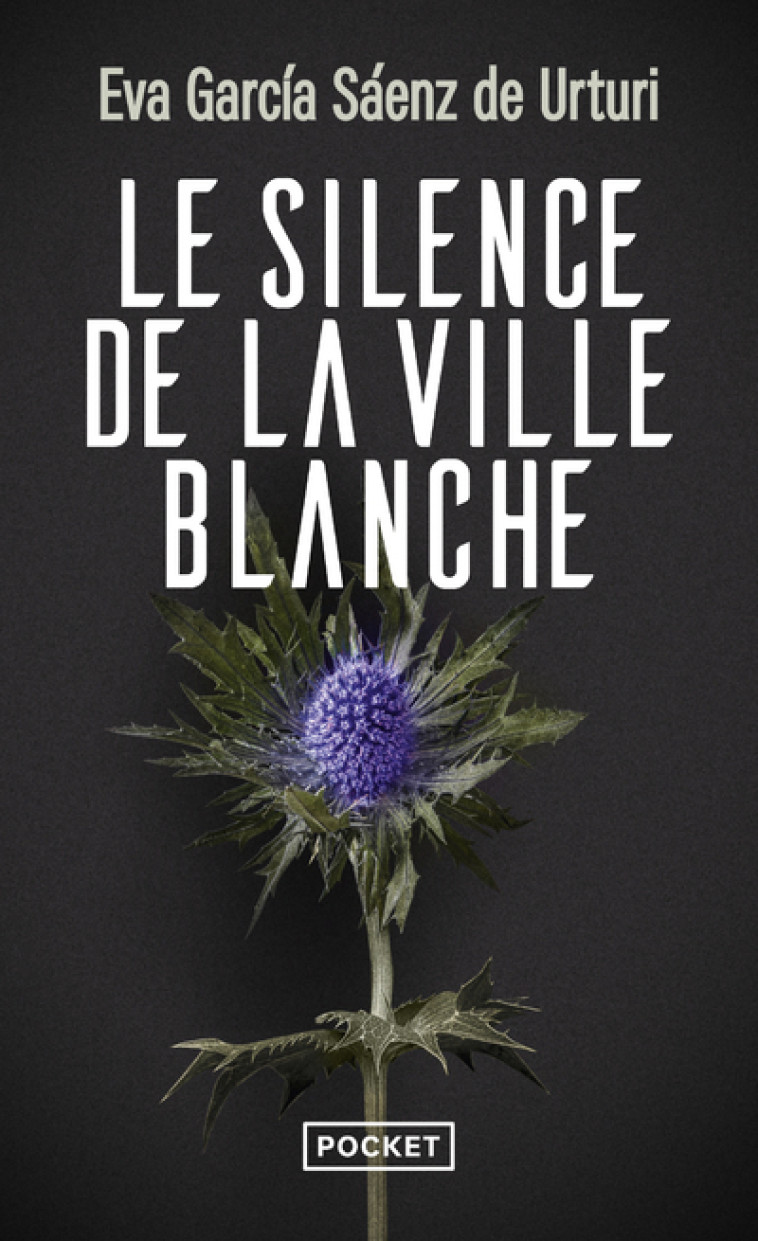 LE SILENCE DE LA VILLE BLANCHE - Eva Garcia Saenz de Urturi, Judith Vernant - POCKET