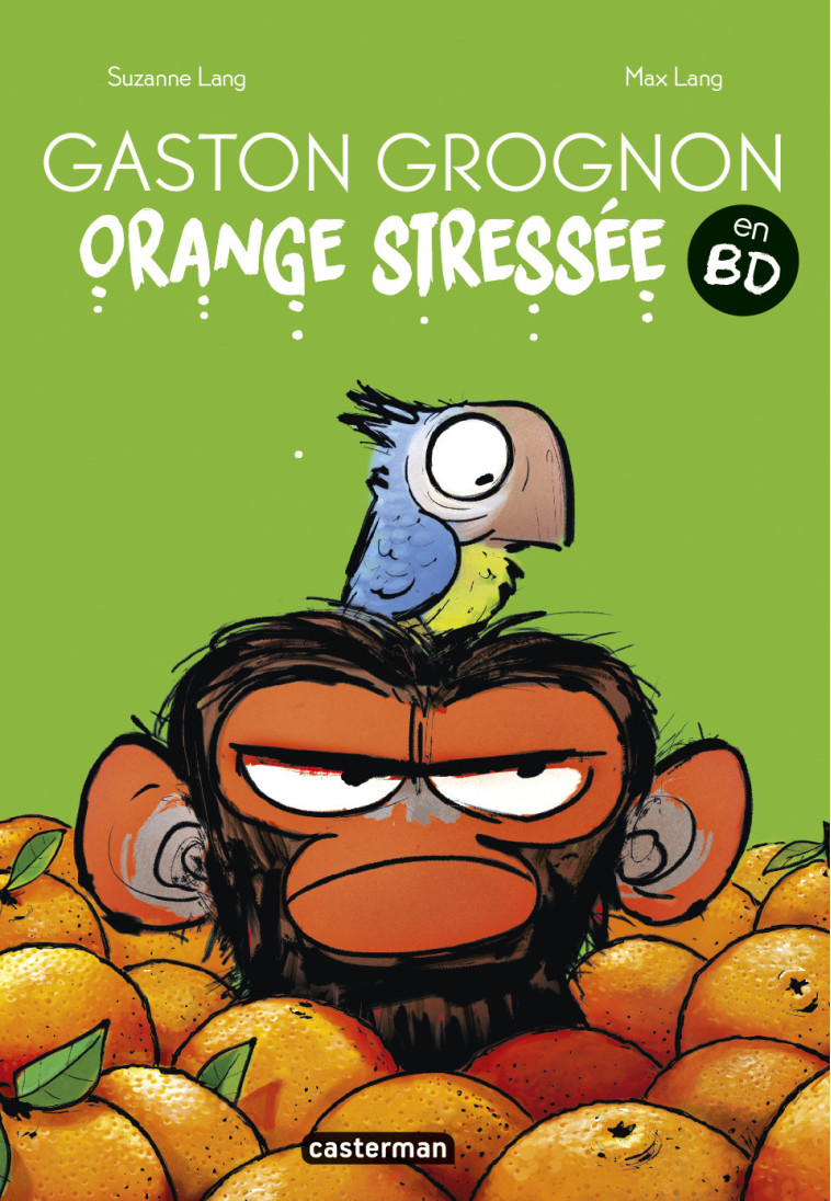 GASTON GROGNON EN BD - ORANGE STRESSEE - Suzanne Lang, Max Lang - CASTERMAN