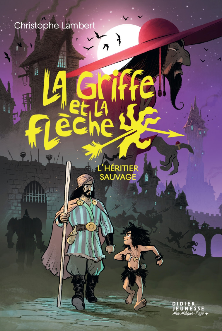 LA GRIFFE ET LA FLECHE, TOME 1 - L-HERITIER SAUVAGE - Christophe Lambert, Florent Sacré - DIDIER JEUNESSE