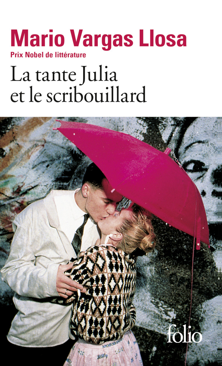 LA TANTE JULIA ET LE SCRIBOUILLARD - Mario VARGAS LLOSA - FOLIO