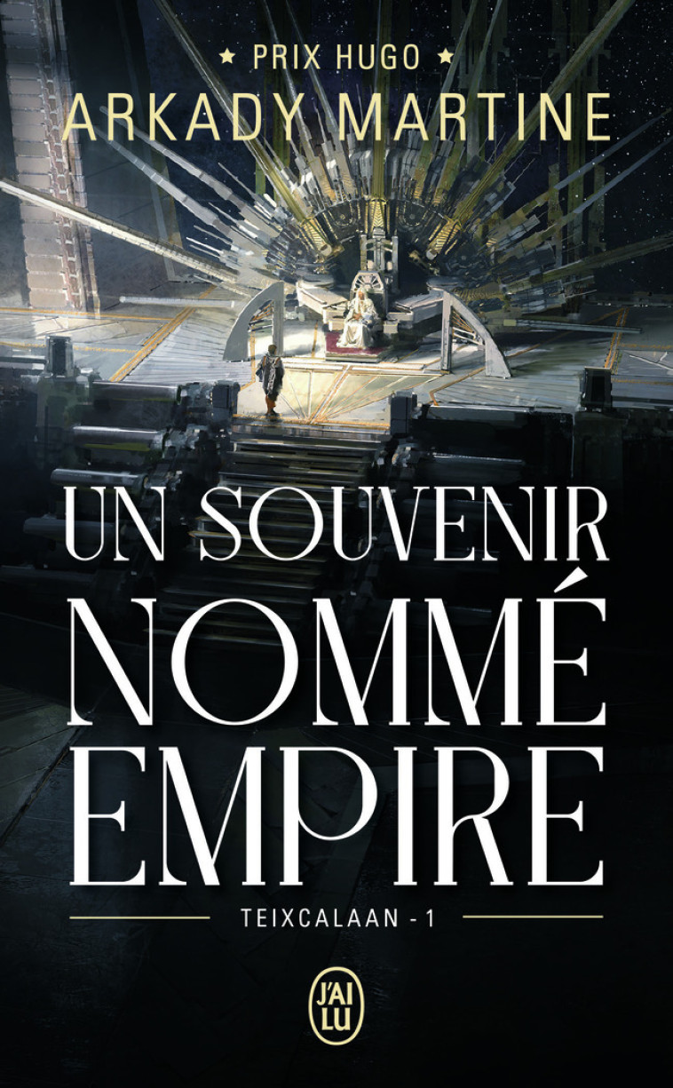 Un souvenir nommé empire - Arkady Martine, Gilles Goullet - J'AI LU