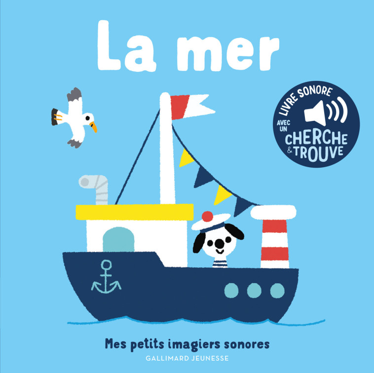 LA MER - DES SONS A ECOUTER, DES IMAGES A REGARDER - Marion Billet - GALLIMARD JEUNE