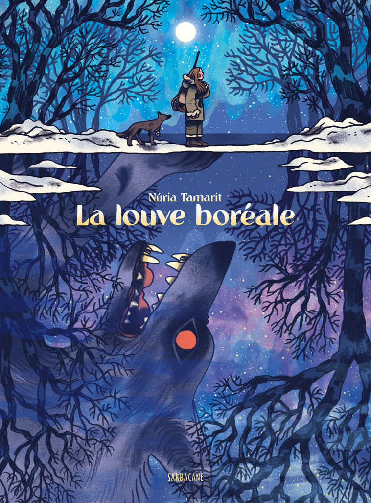 LA LOUVE BOREALE - Nuria Tamarit - SARBACANE