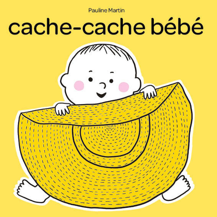 CACHE-CACHE BEBE - Pauline Martin - LA PARTIE