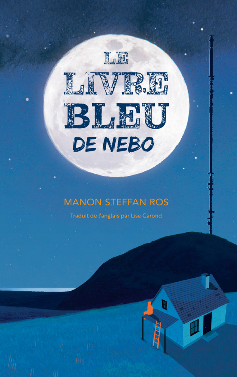 LE LIVRE BLEU DE NEBO - Manon Steffan Ros, Lise Garond - ACTES SUD