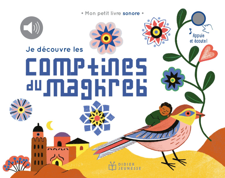 JE DECOUVRE LES COMPTINES DU MONDE - T02 - JE DECOUVRE LES COMPTINES DU MAGHREB -  , Magali Attiogbé - DIDIER JEUNESSE