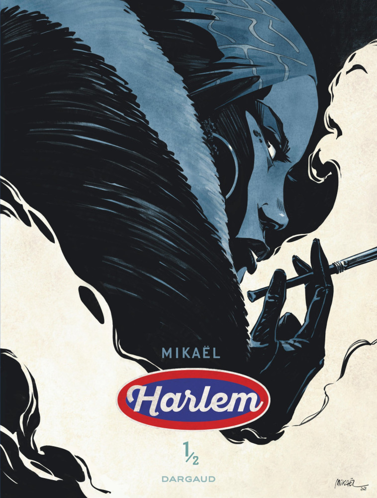 HARLEM - TOME 1 - Mikaël Mikaël,  Mikaël - DARGAUD