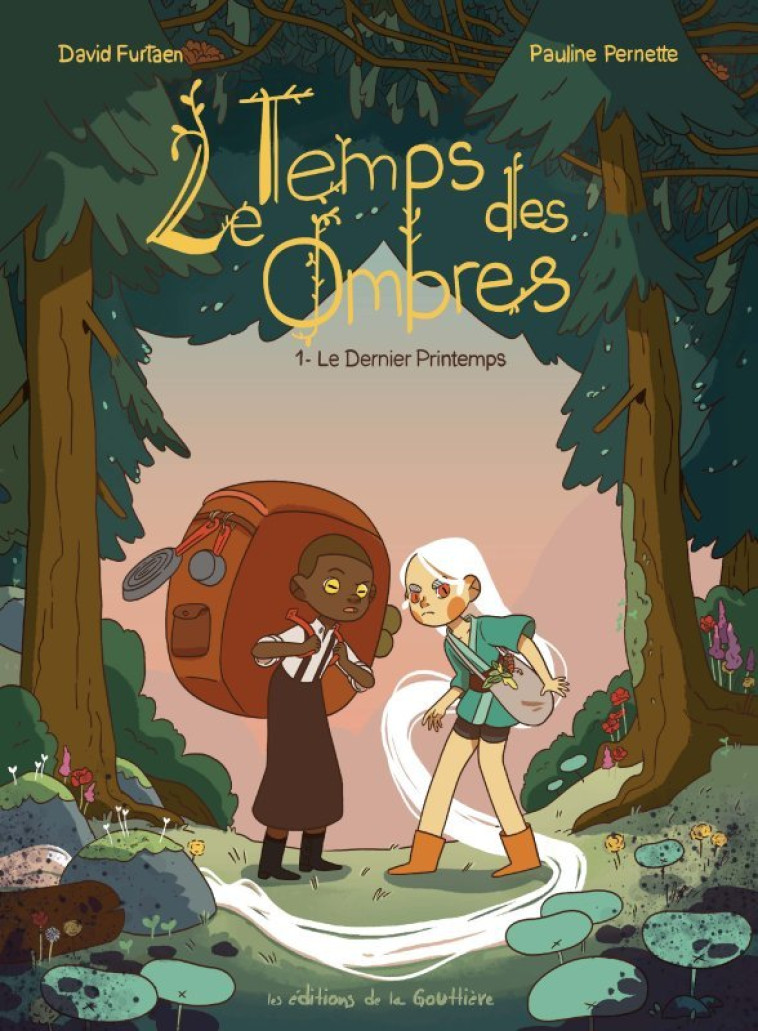 Le Temps des ombres - Tome 1 - Le Dernier printemps - Pauline Pernette, David Furtaen - DE LA GOUTTIERE