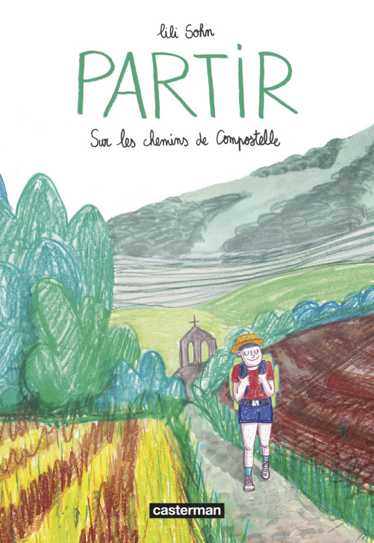 PARTIR - SUR LES CHEMINS DE COMPOSTELLE - Lili Sohn - CASTERMAN