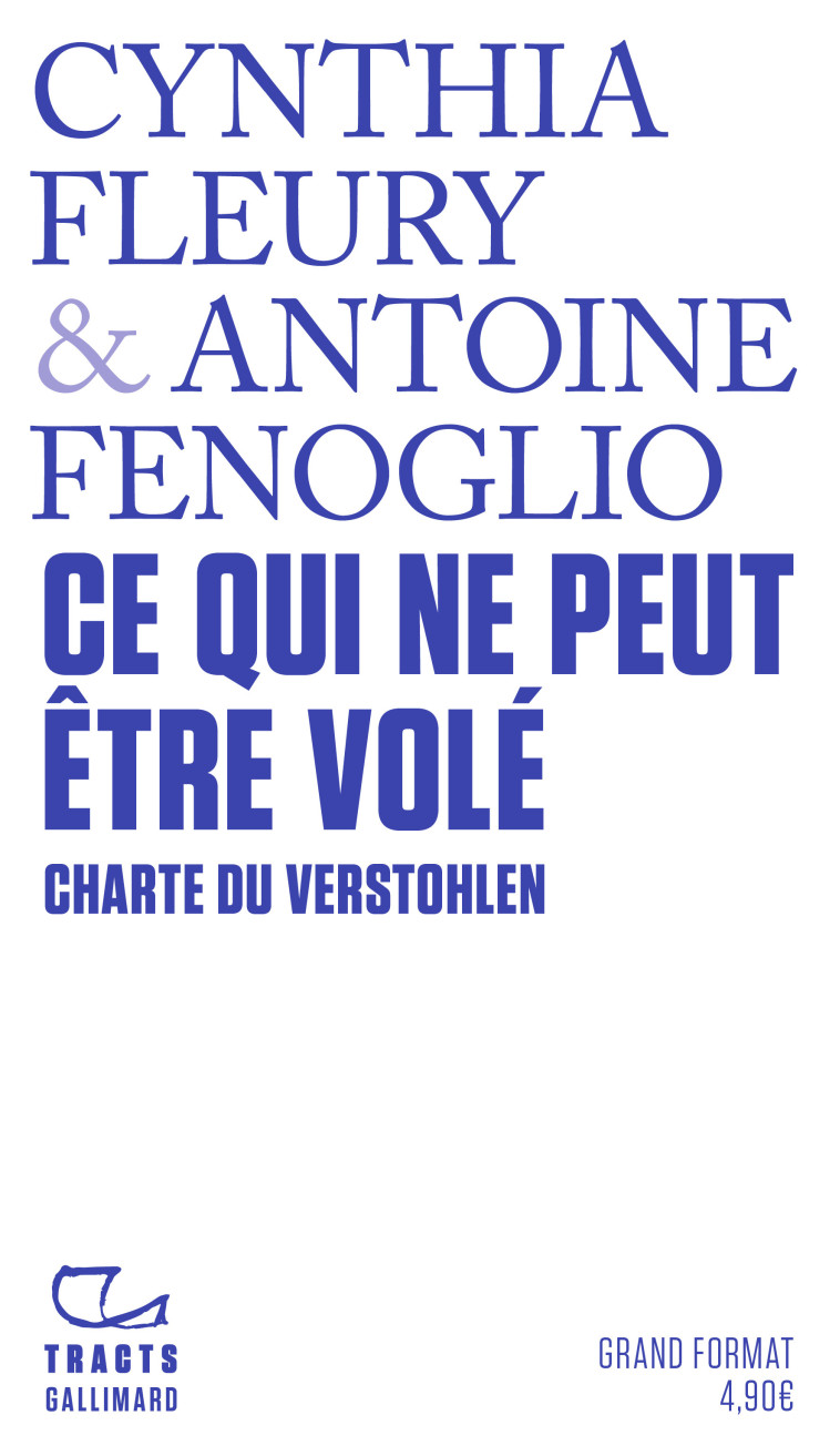 Ce qui ne peut être volé - Cynthia Fleury, Antoine Fenoglio - GALLIMARD