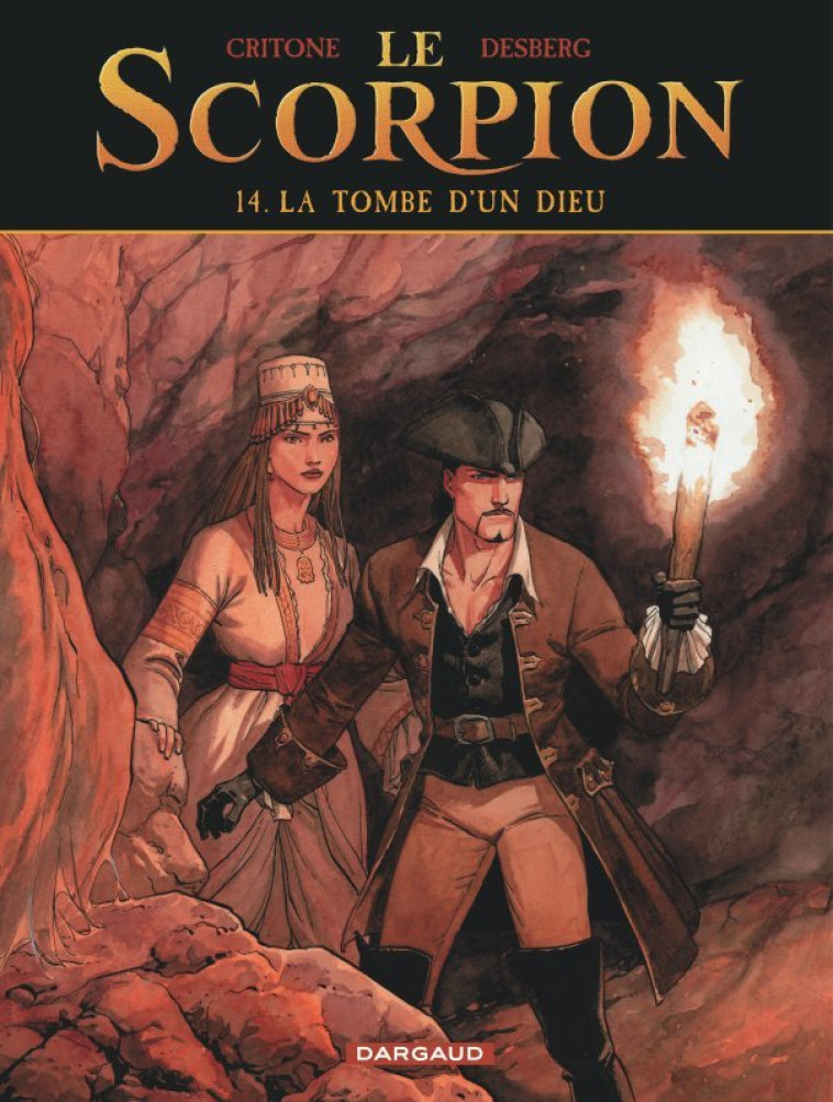 LE SCORPION - TOME 14 - LA TOMBE D-UN DIEU - Desberg Stephen Desberg Stephen, Critone Luigi Critone Luigi,  Desberg Stephen,  Critone Luigi - DARGAUD