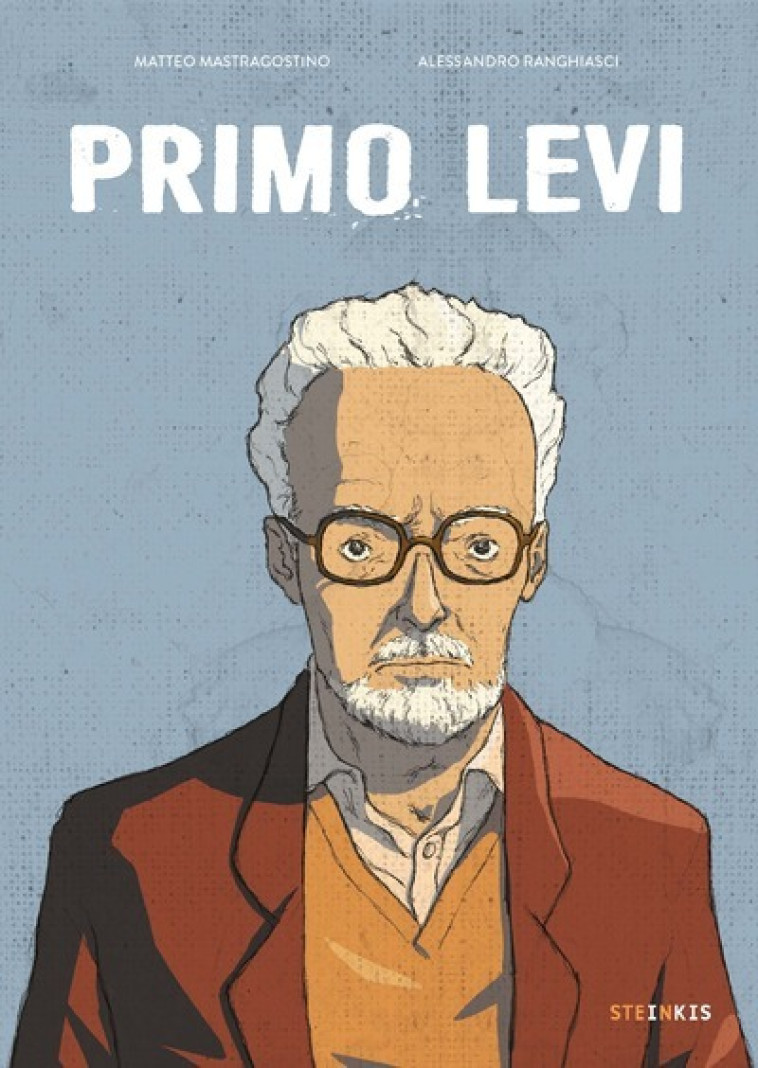 PRIMO LEVI - Matteo Mastragostino, Alessandro Ranghiasci, Alessandra Alexakis, Marie Giudicelli - STEINKIS