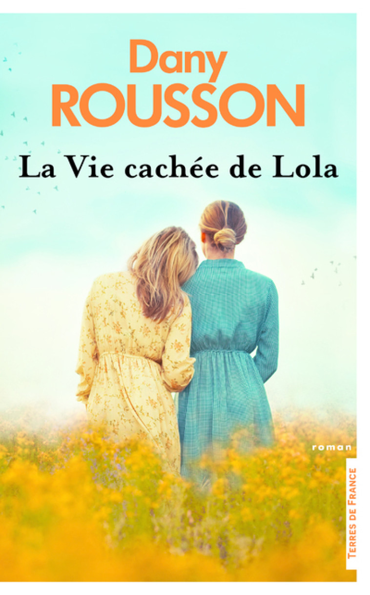 LA VIE CACHEE DE LOLA - Dany Rousson - PRESSES CITE