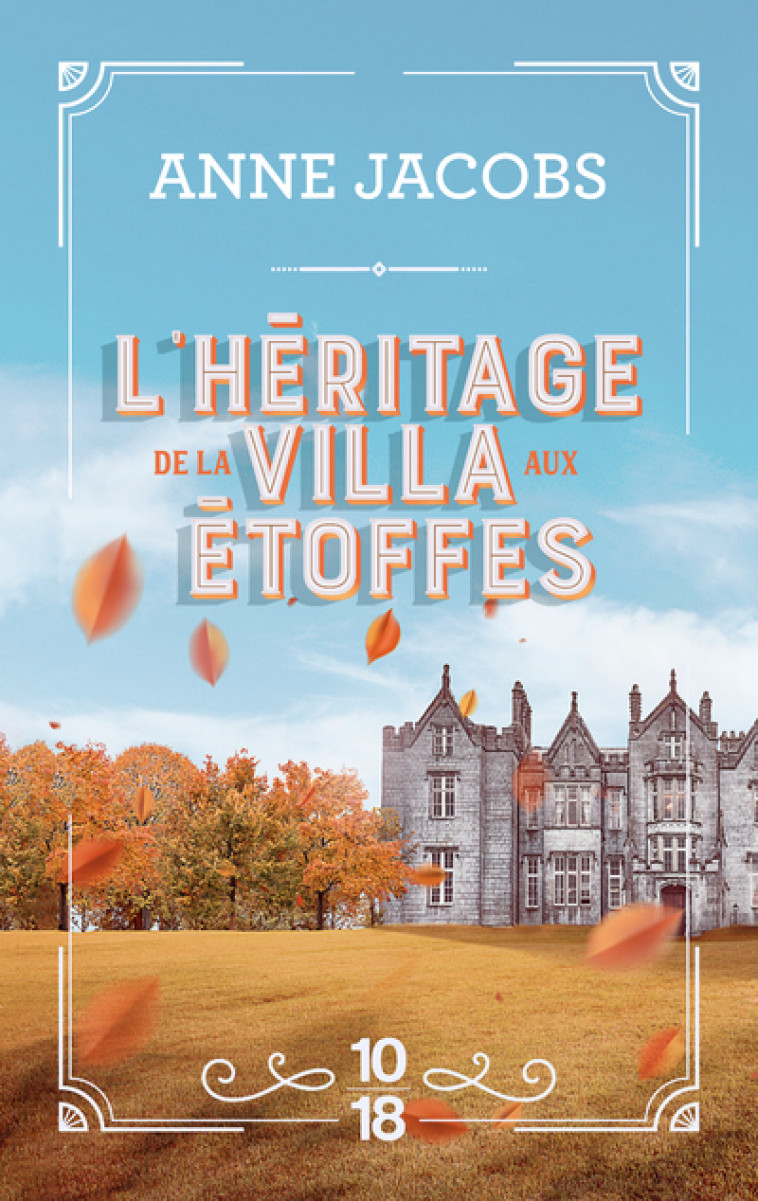 L-HERITAGE DE LA VILLA AUX ETOFFES - TOME 3 - VOL03 - Anne Jacobs, Corinna Gepner - 10 X 18