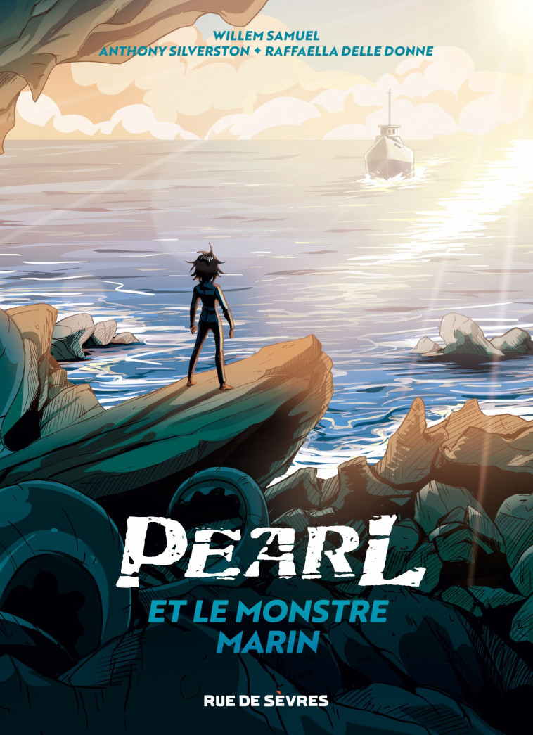 Pearl et le monstre marin - Raffaela Delle Donne, Anthony Silverston, Willem Samuel - RUE DE SEVRES