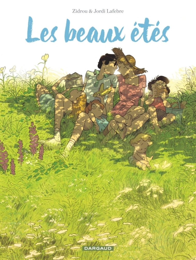 LES BEAUX ETES - INTEGRALE COMPLETE - Zidrou Zidrou, Jordi Lafebre Jordi Lafebre - DARGAUD