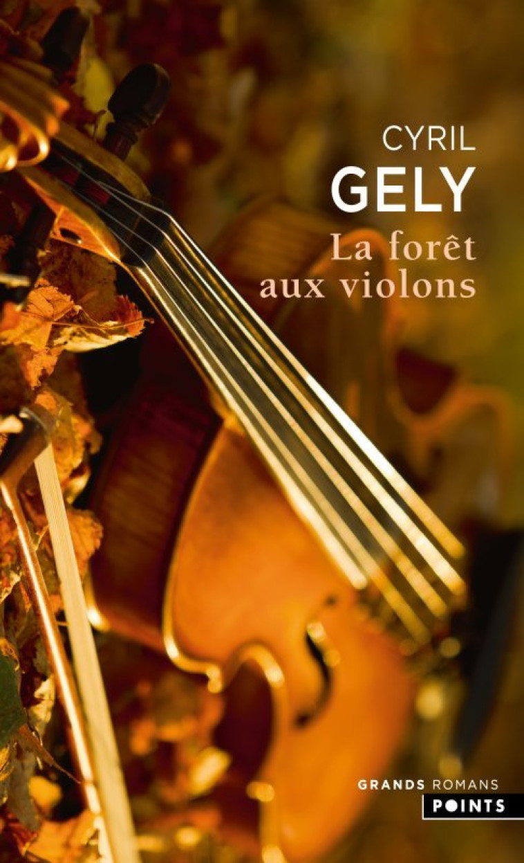 La Forêt aux violons - Cyril Gely - POINTS