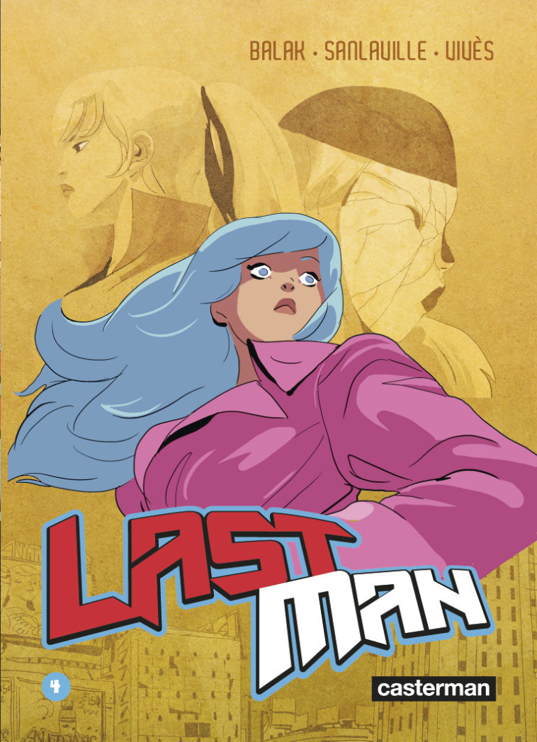 LASTMAN - VOL04 - Michaël Sanlaville, Bastien Vivès,  Balak,  BALAK / MICHAEL SANLAVILLE / BASTIEN VIVES - CASTERMAN