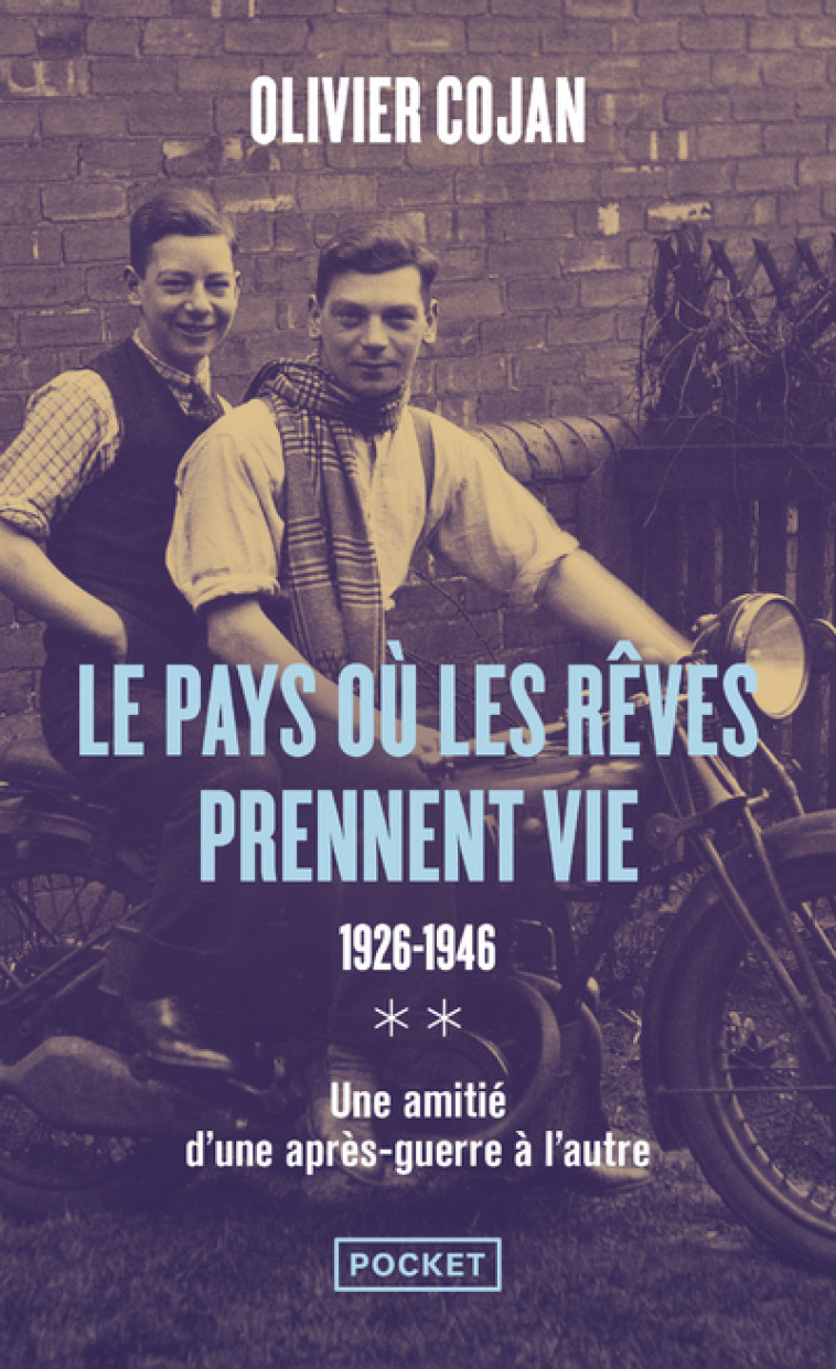 LE PAYS OU LES REVES PRENNENT VIE - TOME 2 1926-1946 - VOL02 - Olivier Cojan - POCKET