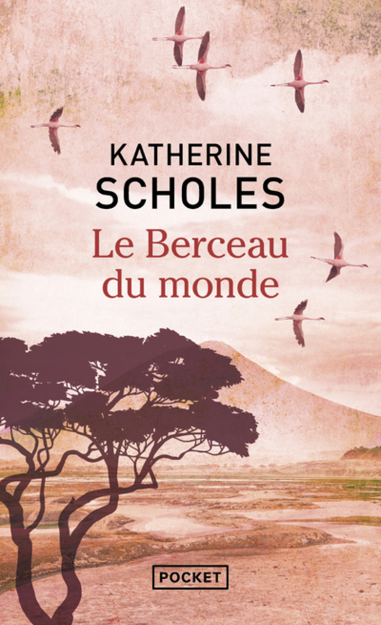 LE BERCEAU DU MONDE - Katherine Scholes, Chloé Royer - POCKET