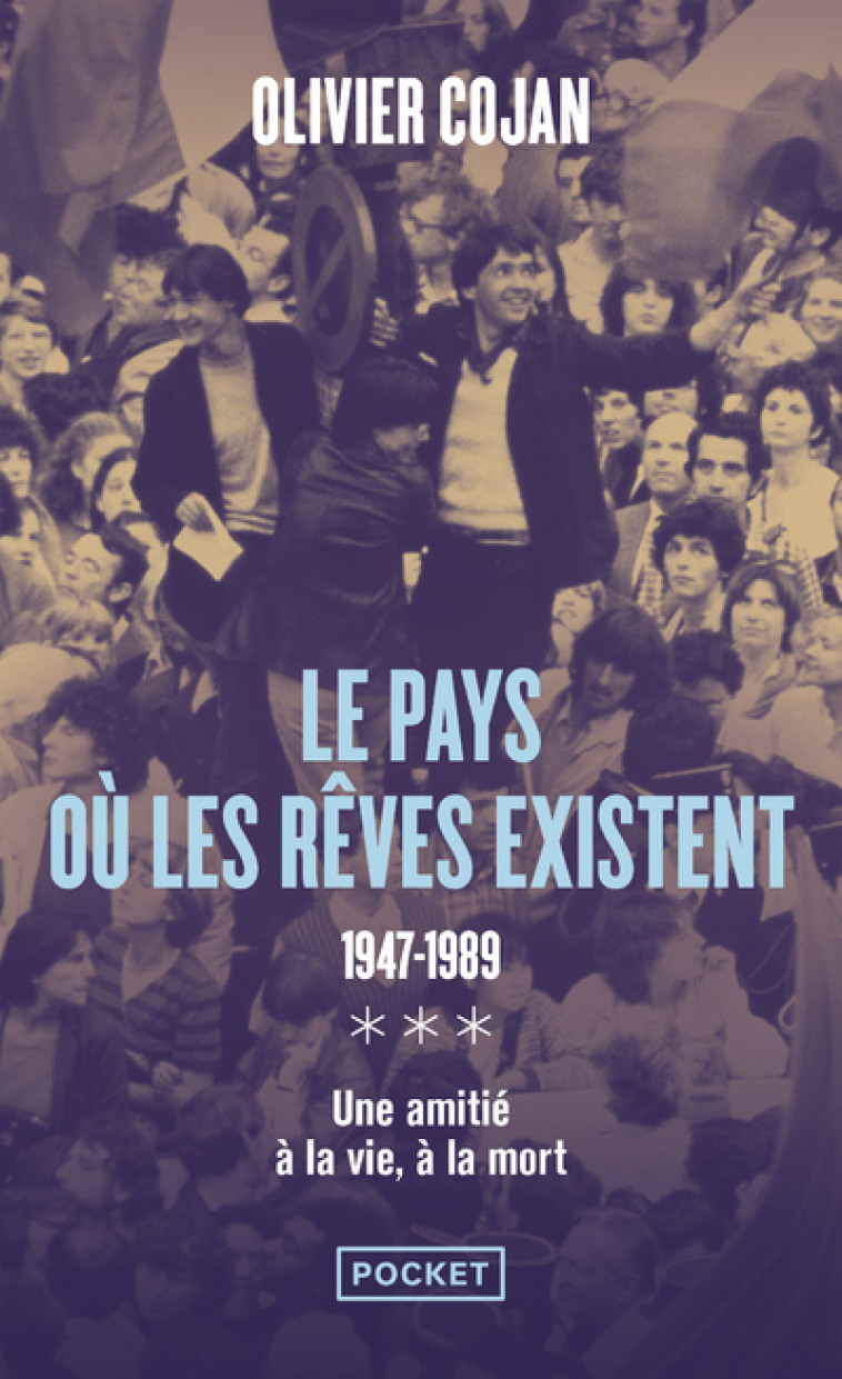 LE PAYS OU LES REVES EXISTENT - 1947-1989 - TOME 3 - VOL03 - Olivier Cojan - POCKET